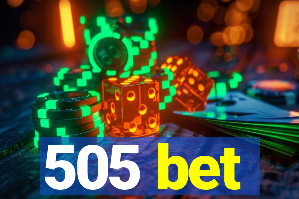 505 bet